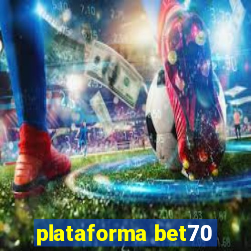 plataforma bet70